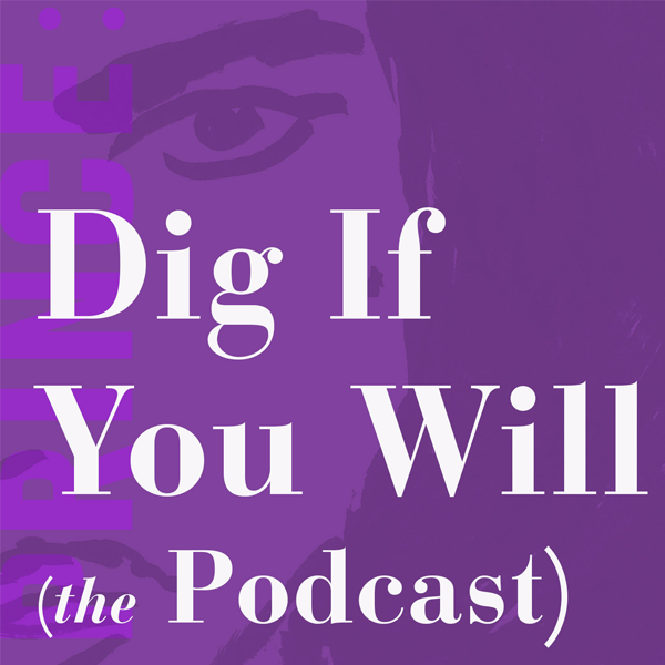 Dig If You Will